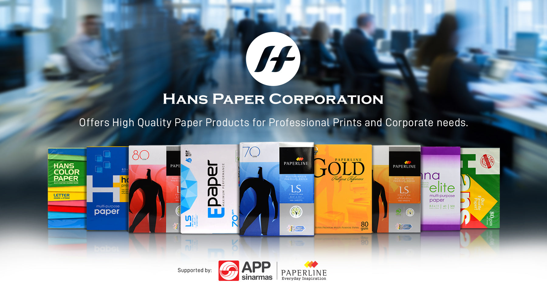 High-Quality Copy paper & Office Paper Distributor
– Hans Paper Corporation